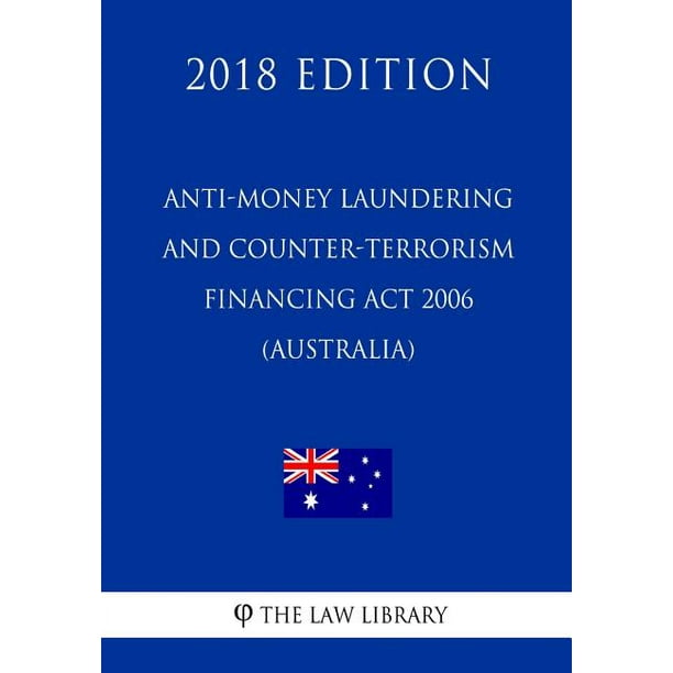 AntiMoney Laundering and CounterTerrorism Financing ACT 2006