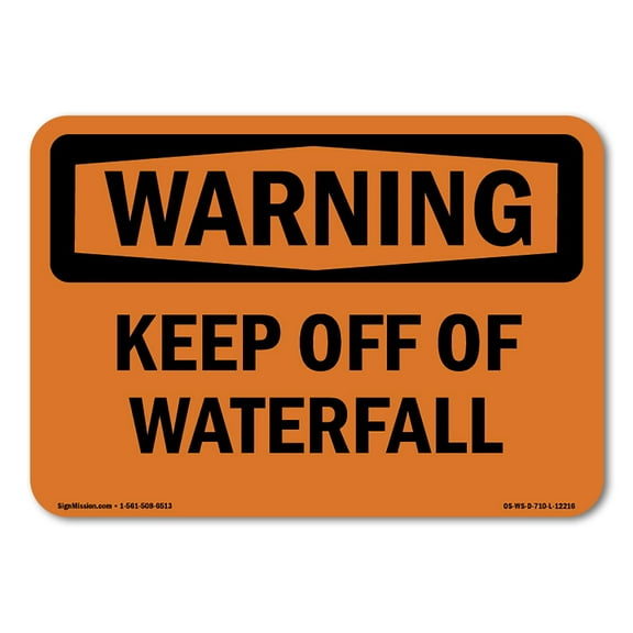 OSHA WARNING Sign - Keep Off Of Waterfall | Plastic Sign | Protect Your Business, Construction Site, Warehouse & Shop Area | Made in the USA