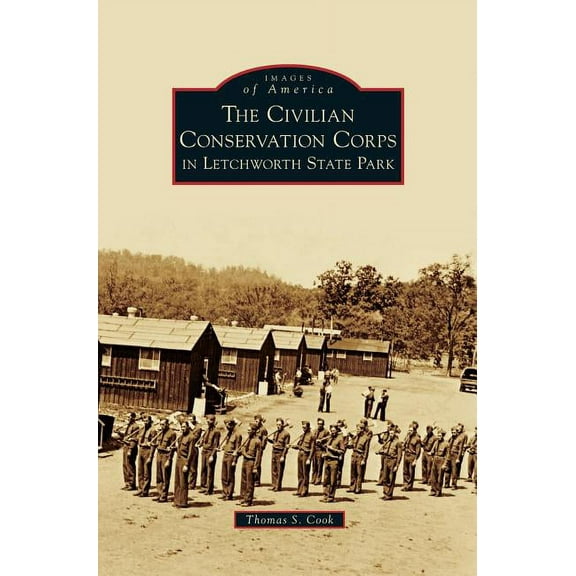 Civilian Conservation Corps in Letchworth State Park (Hardcover)