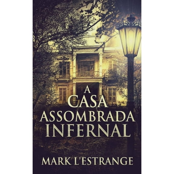 A Casa Assombrada Infernal (Paperback)