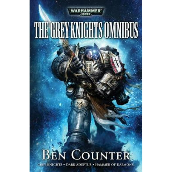 Pre-Owned Grey Knights: The Omnibus (Warhammer 40,000) (Paperback) 1844166961 9781844166961
