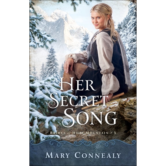 Brides of Hope Mountain Her Secret Song, Book 3, (Paperback)