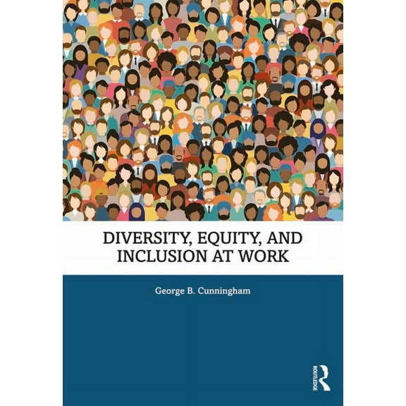 Diversity, Equity, and Inclusion at Work, (Paperback)