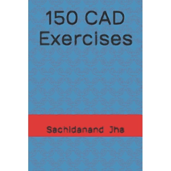 150 CAD Exercises, (Paperback)