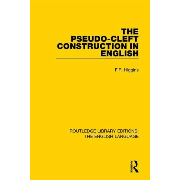 Routledge Library Editions: The English The Pseudo-Cleft Construction in English, (Paperback)