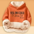 thumbnail image 2 of HUAXUN-Girls Casual Hoodie Christmas Hoodie Lightweight Autumn and Winter Comfortable Yes I'M Cold. 24:7 Printed and Thick Warm Hooded Sweatshirt Top(Orange,5-6Years), 2 of 6