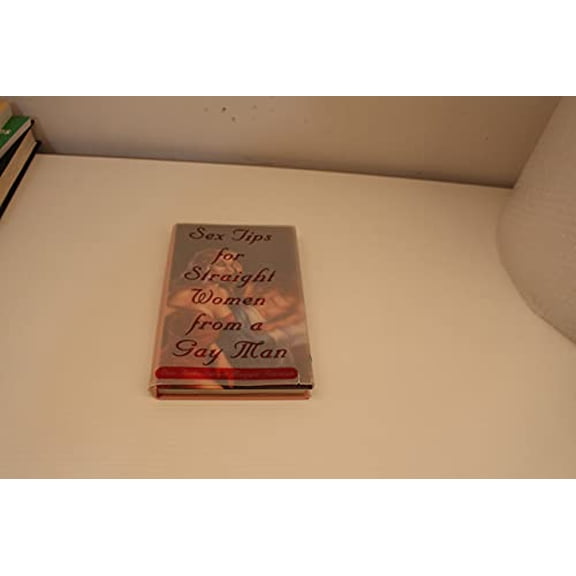 Pre-Owned Sex Tips for Straight Women from a Gay Man, 9780060392321, 0060392320, Hardcover, First Edition edition