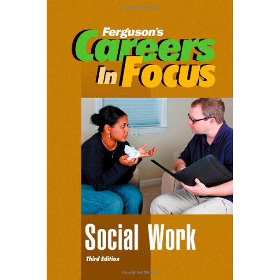 Pre-Owned Careers in Focus: Social Work, Third Edition (Hardcover) 0816080283 9780816080281