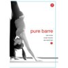 Pure Barre: Ballet, Dance & Pilates Fusion [DVD]