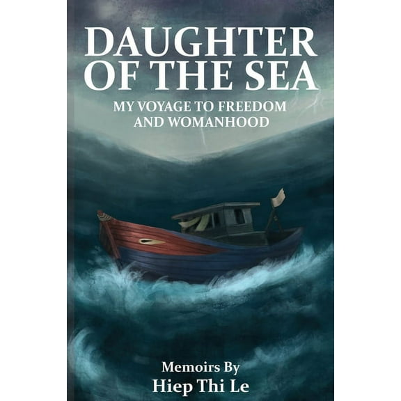 Daughter of the Sea: My Voyage to Freedom and Womanhood, (Paperback)