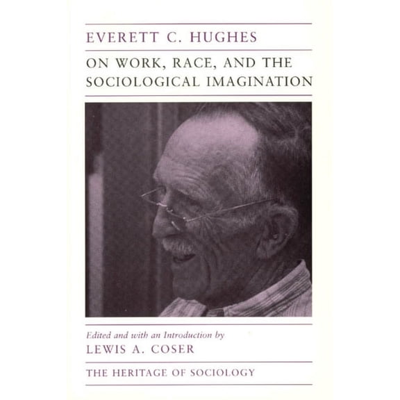 Heritage of Sociology Series: On Work, Race, and the Sociological Imagination (Paperback)