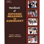 Handbook of Outcomes Measurement in Audiology, Used [Paperback]