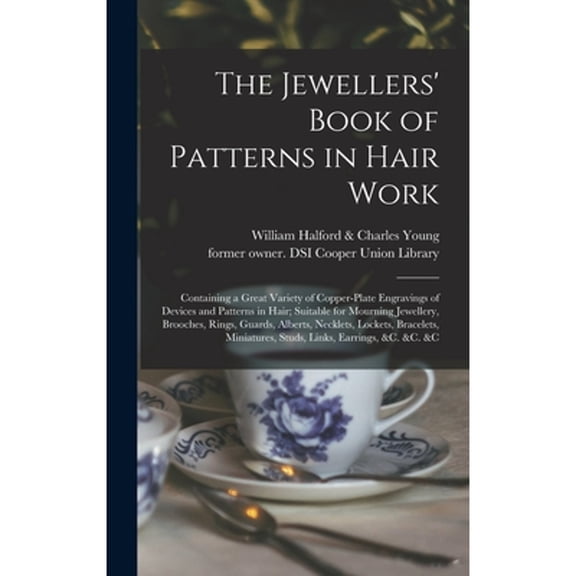 The Jewellers' Book of Patterns in Hair Work (Hardcover)