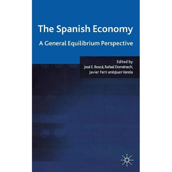 The Spanish Economy: A General Equilibrium Perspective, (Hardcover)
