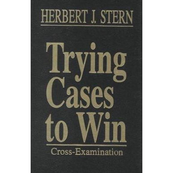 Pre-Owned Trying Cases to Win: Cross-Examination (Trial Practice Library) (Hardcover) 0471572829 9780471572824