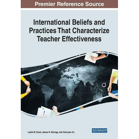 International Beliefs and Practices That Characterize Teacher Effectiveness, (Paperback)