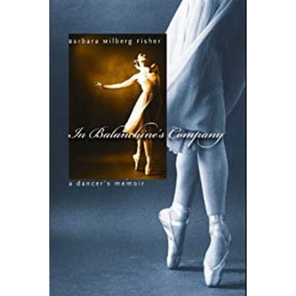 Pre-Owned In Balanchine's Company: A Dancer's Memoir (Hardcover) 0819568074 9780819568076