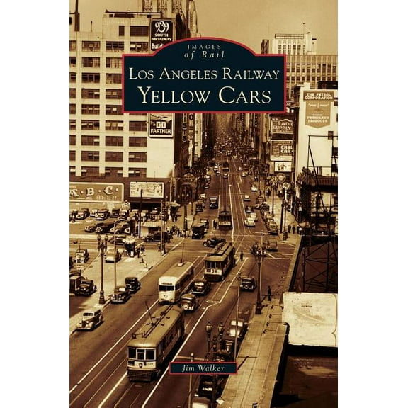 Los Angeles Railway Yellow Cars (Hardcover)