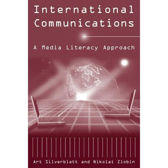 International Communications: A Media Literacy Approach, (Paperback)