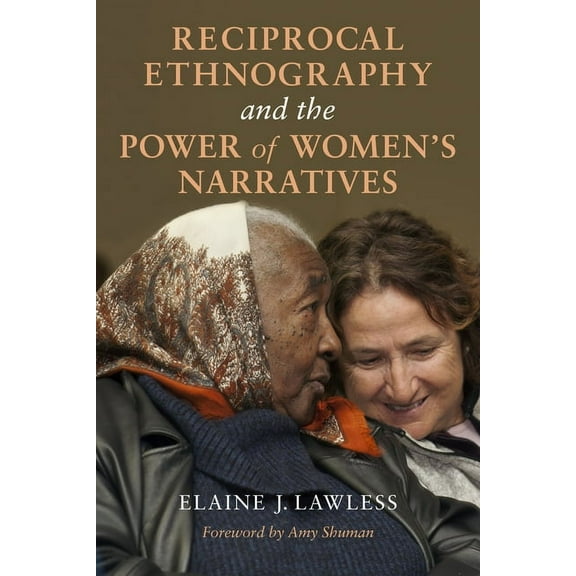 Reciprocal Ethnography and the Power of Women's Narratives, (Hardcover)