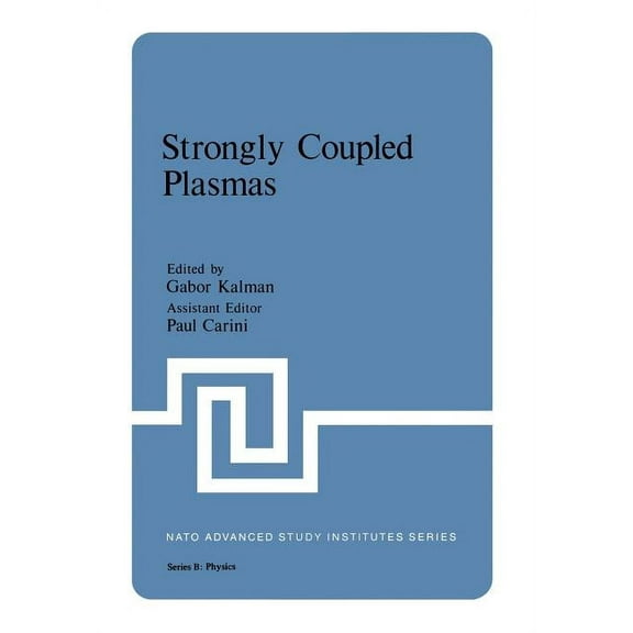 NATO Asi Subseries B: Strongly Coupled Plasmas, Book 36, (Paperback)