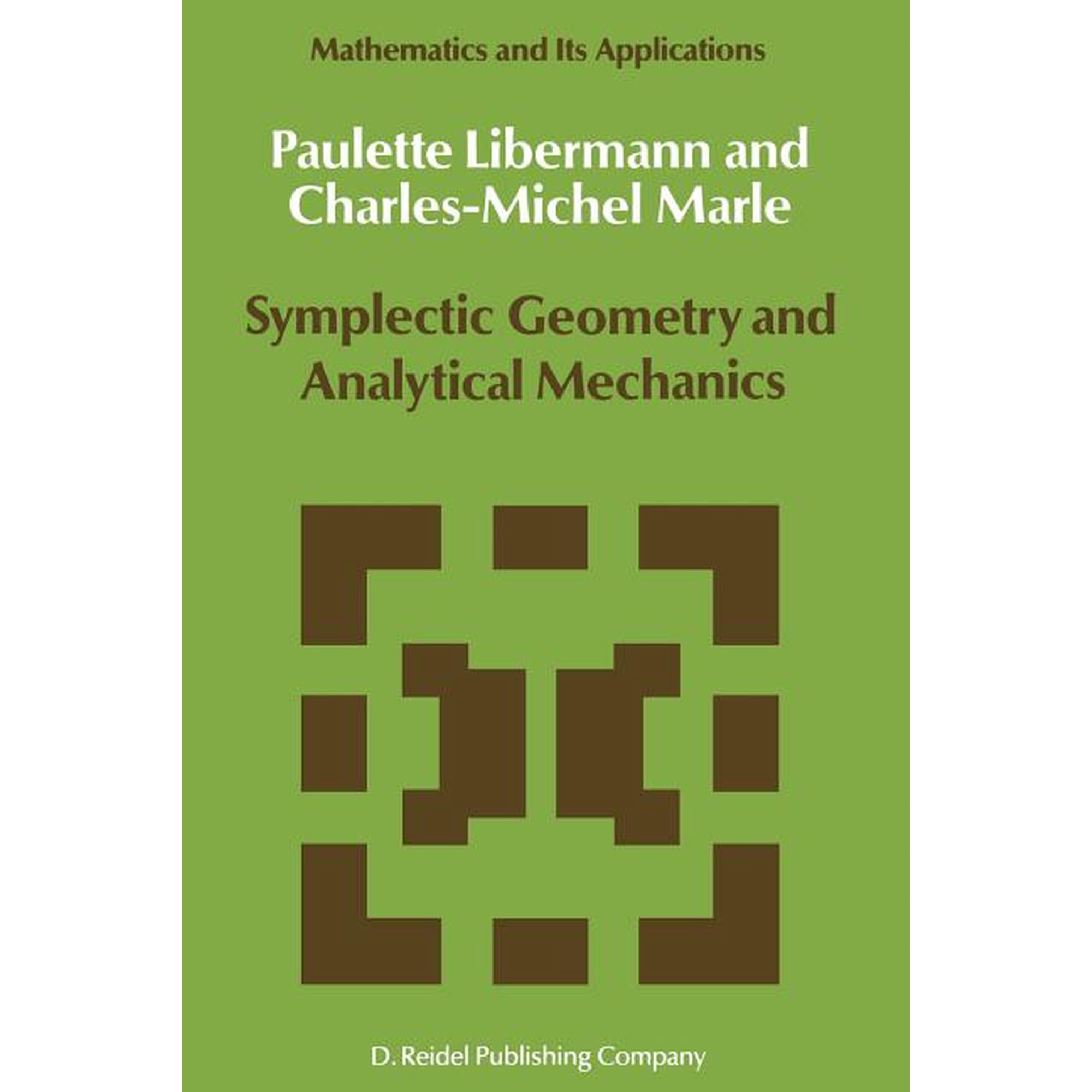 Mathematics and Its Applications Symplectic Geometry and Analytical Mechanics Book 35 (Paperback)