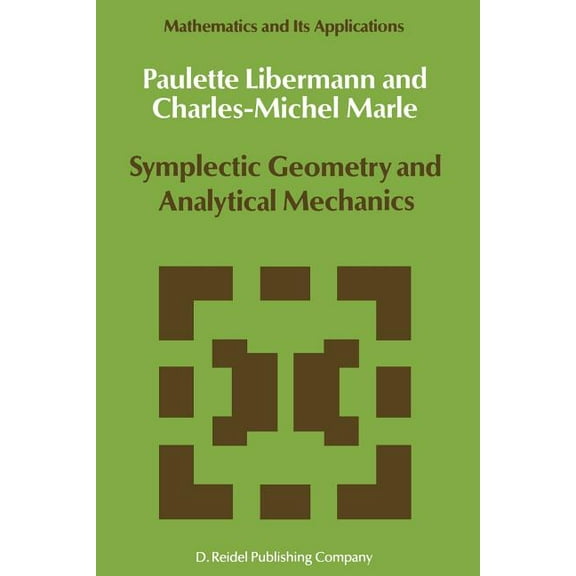 Mathematics and Its Applications Symplectic Geometry and Analytical Mechanics, Book 35, (Paperback)