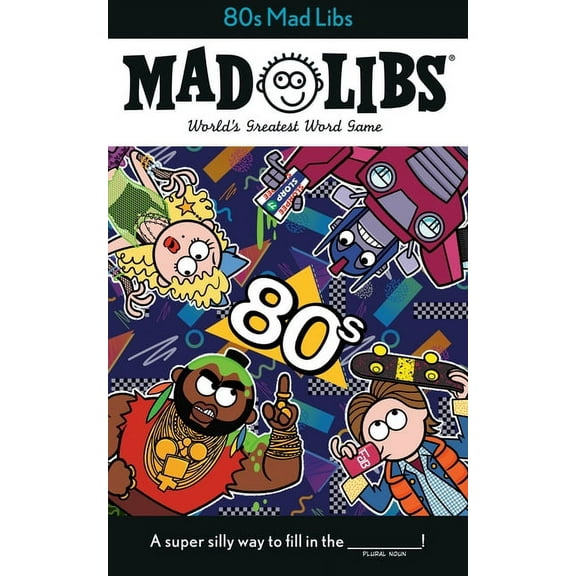 Mad Libs 80s Mad Libs: World's Greatest Word Game, (Paperback)