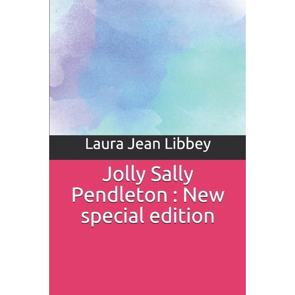 Jolly Sally Pendleton : New special edition (Paperback)