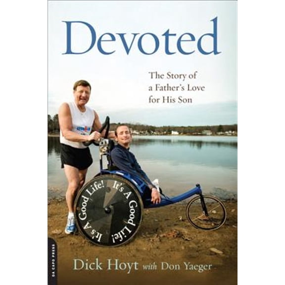 Pre-Owned Devoted: The Story of a Father's Love for His Son (Paperback) 0306820749 9780306820748