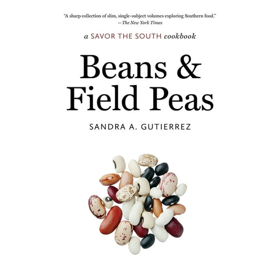 Savor the South Cookbooks Beans and Field Peas: a Savor the South cookbook, (Paperback)