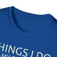 thumbnail image 4 of Things I Do In My Spare Time, Gildan Unisex T-Shirt, Graphic Tee, S-3XL, 4 of 5