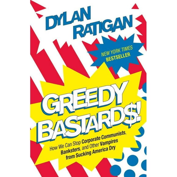 Greedy Bastards, Dylan Ratigan Paperback