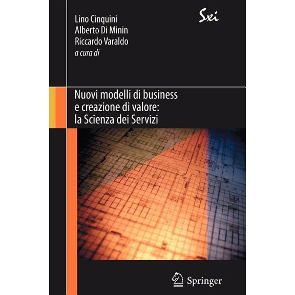 Sxi - Springer for Innovation / Sxi - Sp Nuovi Modelli Di Business E Creazione Di Valore: La Scienza Dei Servizi, (Paperback)