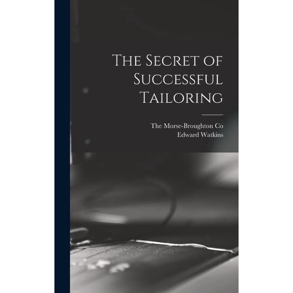 The Secret of Successful Tailoring, (Hardcover)