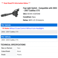 thumbnail image 2 of Fog Light Switch - Compatible with 2003 - 2007 Cadillac CTS 2004 2005 2006, 2 of 2