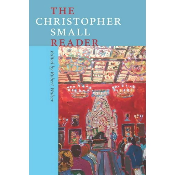 Music / Culture: The Christopher Small Reader (Paperback)