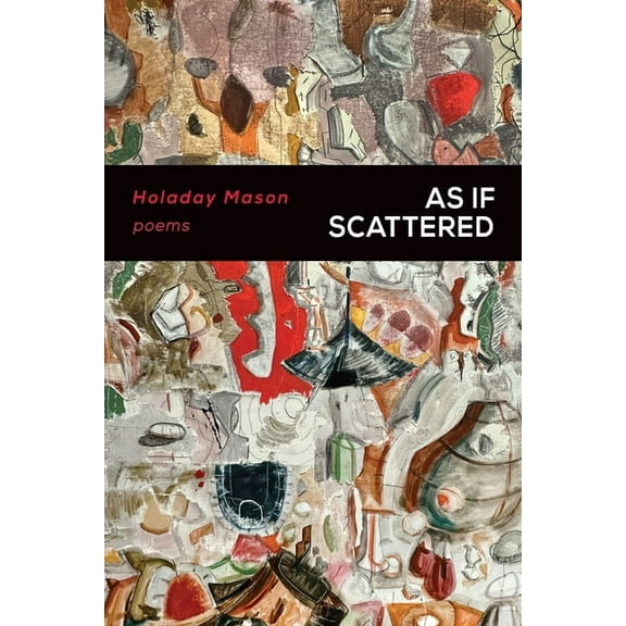 As If Scattered: Poems, (Paperback)
