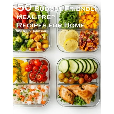 50 Budget-Friendly Meal Prep Recipes for Home (Paperback)
