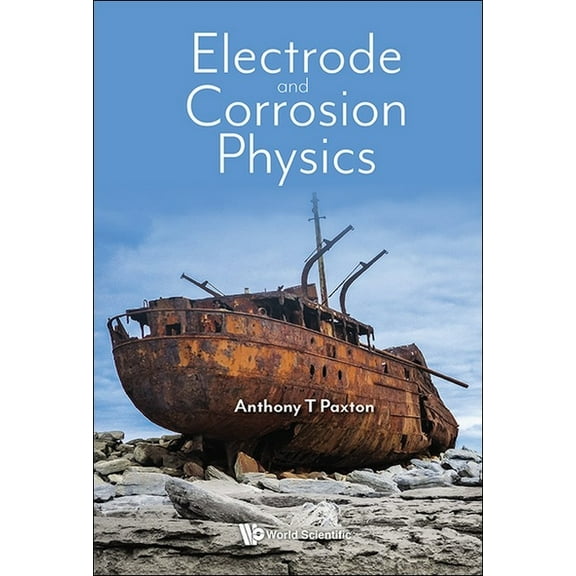 Electrode and Corrosion Physics, (Hardcover)