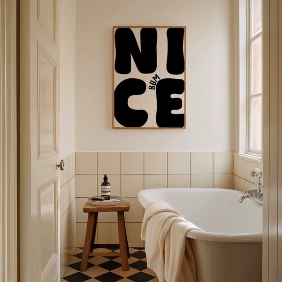 Nice Bum Art Poster, Bold Neutral Bathroom Poster, Typography Poster, Bathroom Art, Black Restroom Decor, Bedroom Decor, Unframed Poster Size 8x12 F03.1.15l68