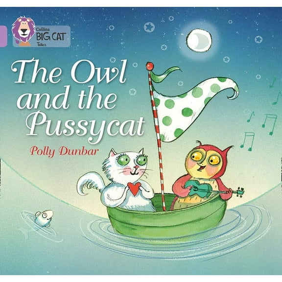 Collins Big Cat The Owl and the Pussycat: Band 00/Lilac, (Paperback)