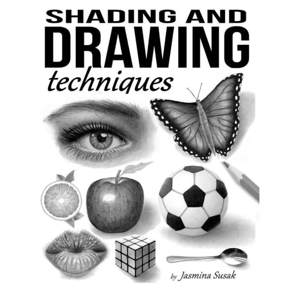 How to Draw Realistically Shading and Drawing Techniques, (Paperback)