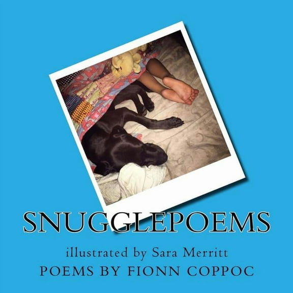 Snugglepoems (Paperback) by Fionn Coppoc