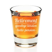 Retirement Good Tension Hello Pension Engraved Fluted Shot Glass