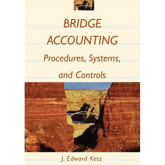 Bridge Accounting: Procedures, Systems, and Controls, (Paperback)