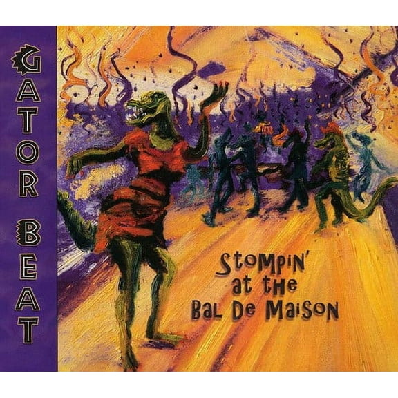 Gator Beat - Stompin' At The Bal De Maison - Folk Music - CD