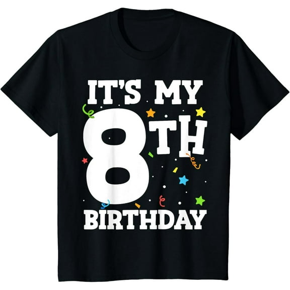 100% pure cotton s It's My 8th Birthday 8 Eight Happy Birthday Boy or Girls T-Shirt