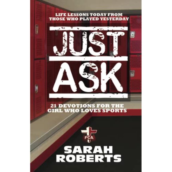 Pre-Owned Just Ask: Life Lessons Today From Those Who Played Yesterday (Paperback) 1938254422 9781938254420