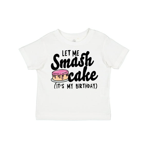 Inktastic Let Me Smash Cake Its My Birthday Girls Toddler T-Shirt